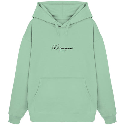 Was sonst? Weimaraner - Organic Oversize Hoodie