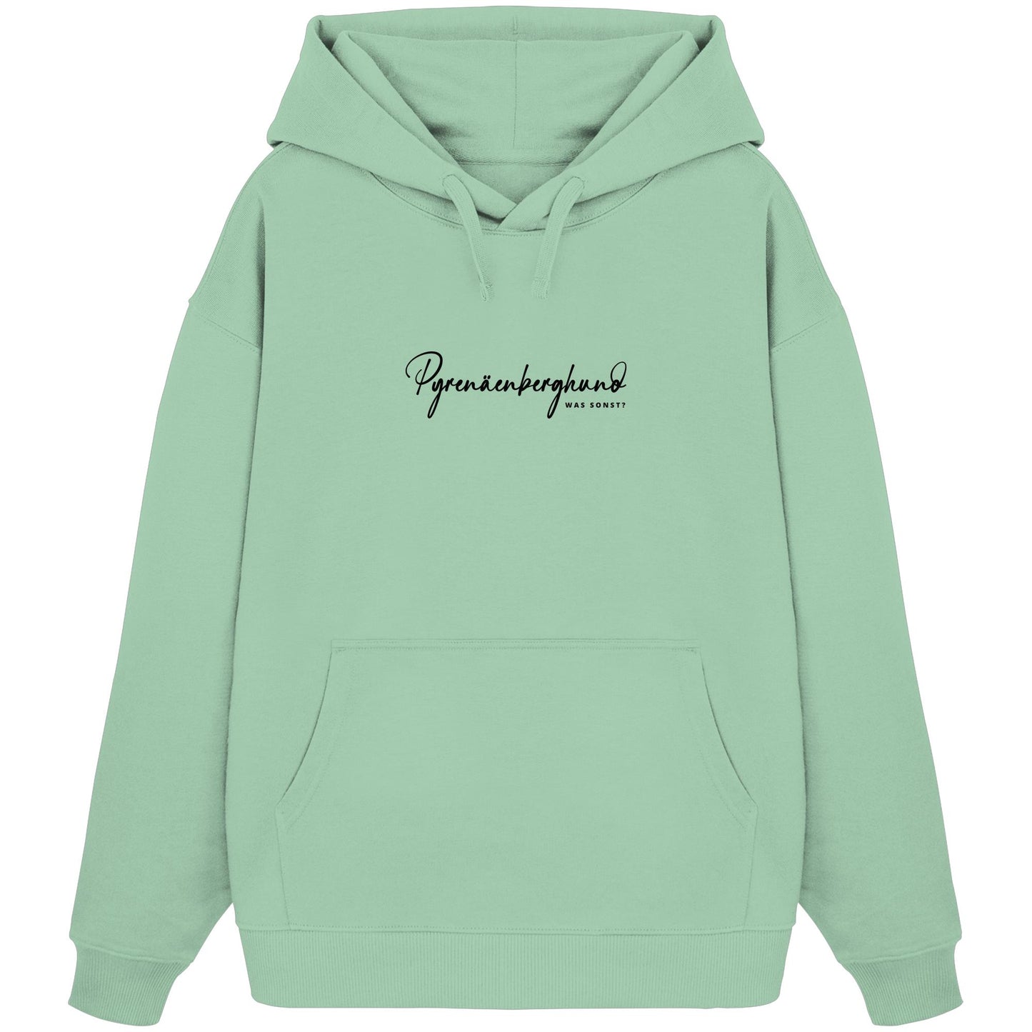 Was sonst? Pyrenäenberghund - Organic Oversize Hoodie