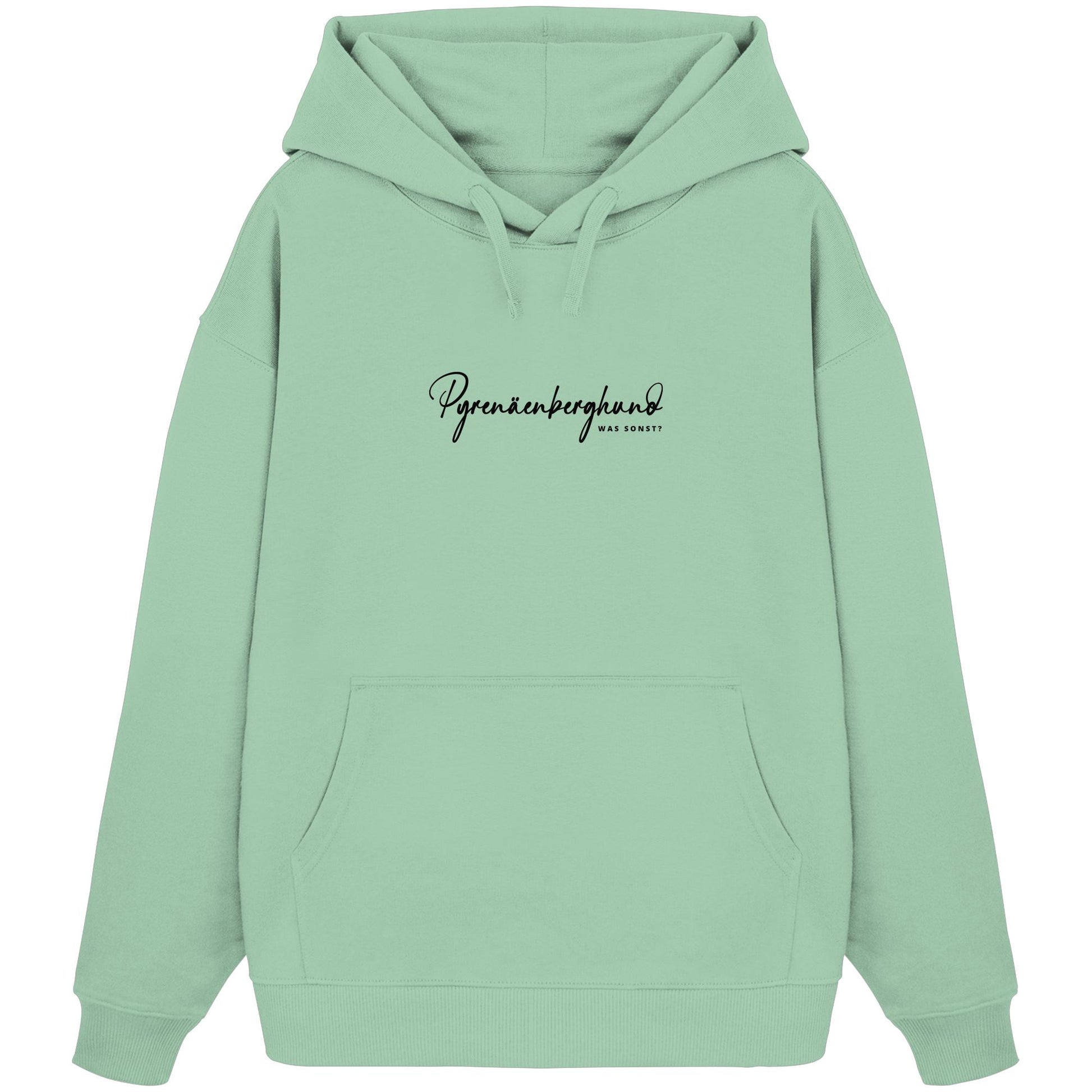 Was sonst? Pyrenäenberghund - Organic Oversize Hoodie