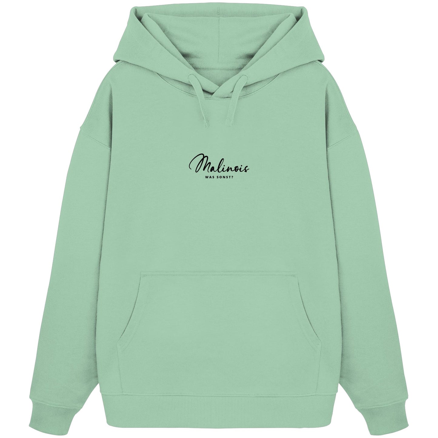 Was sonst? Malinois - Organic Oversize Hoodie