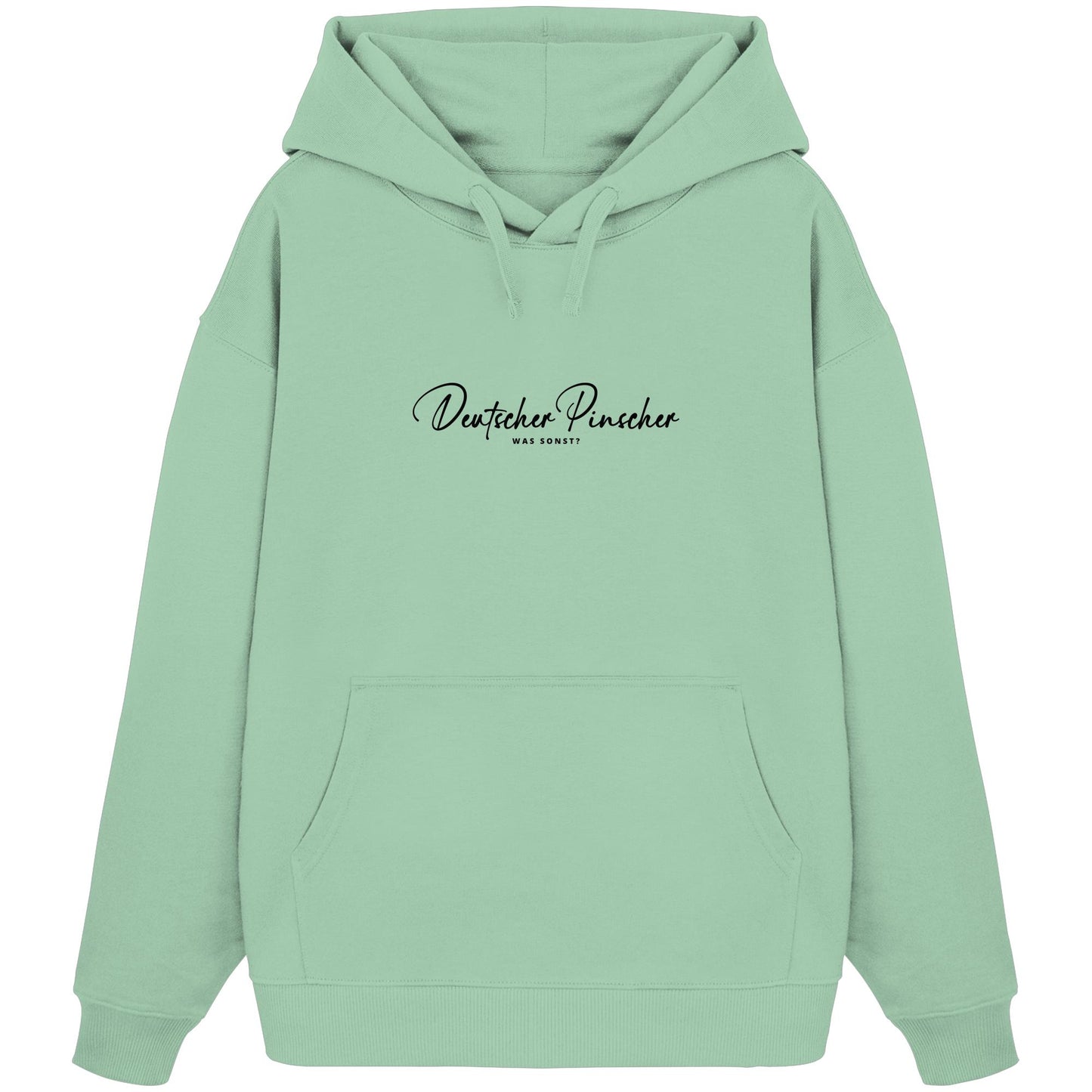 Was sonst? Deutscher Pinscher - Organic Oversize Hoodie