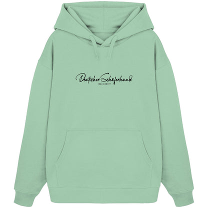 Was sonst? Deutscher Schäferhund - Organic Oversize Hoodie