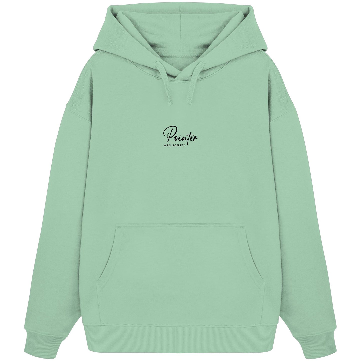 Was sonst? Pointer - Organic Oversize Hoodie