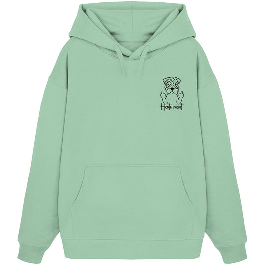 Heute nicht - Shar-Pei - Organic Oversize Hoodie