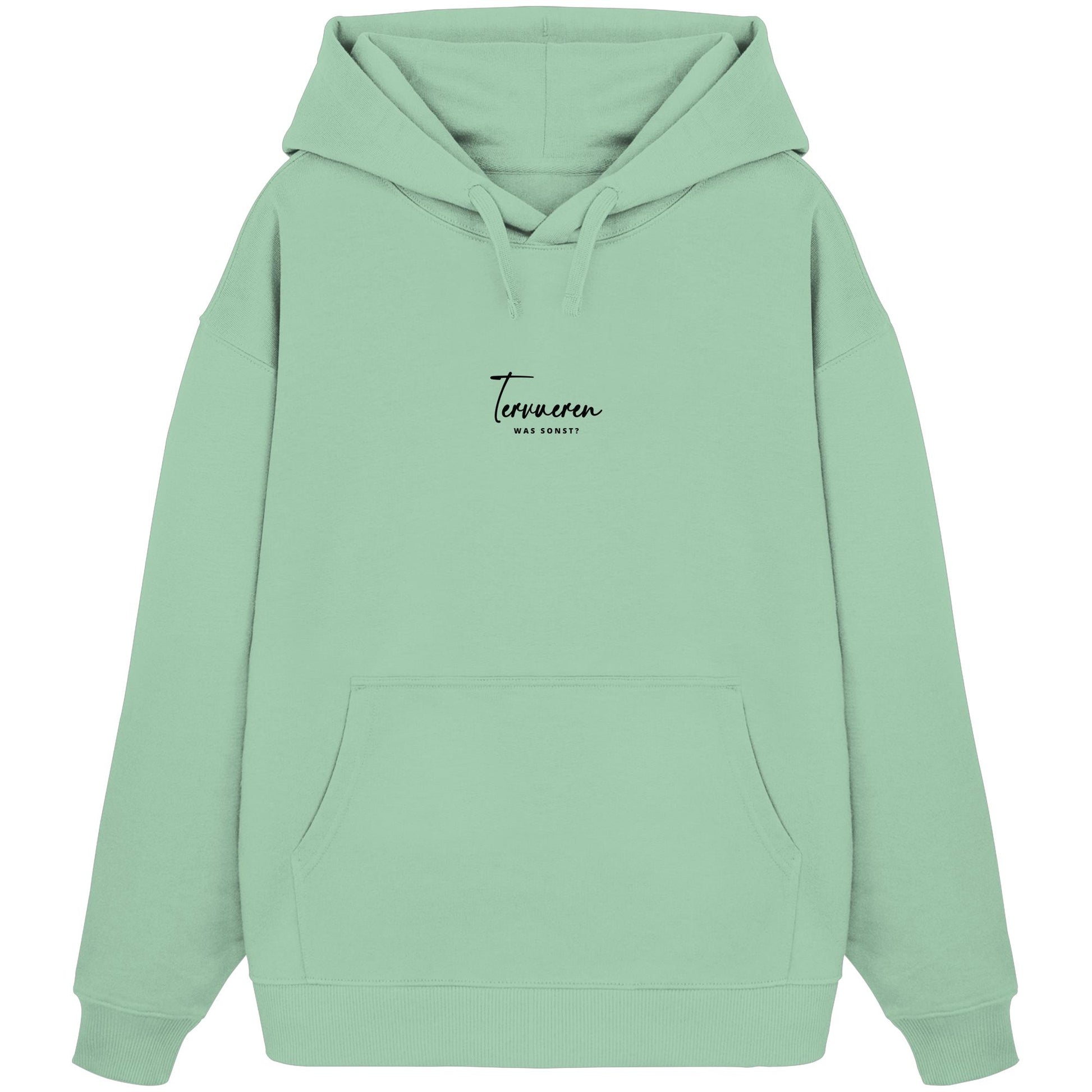 Was sonst? Tervueren - Organic Oversize Hoodie