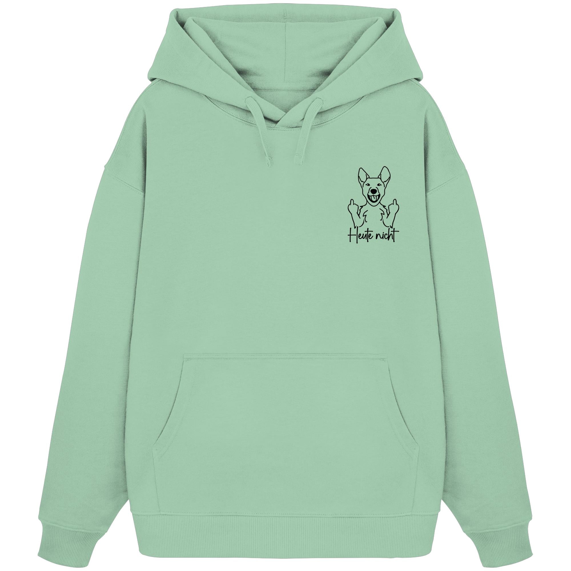 Heute nicht - Australian Cattle Dog - Organic Oversize Hoodie