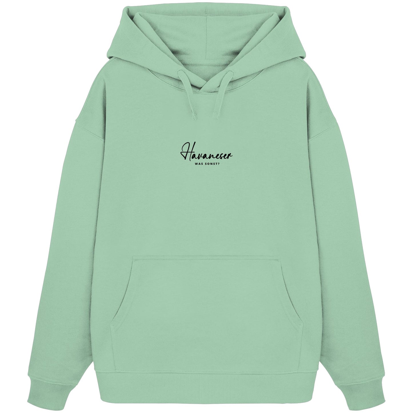 Was sonst? Havaneser - Organic Oversize Hoodie