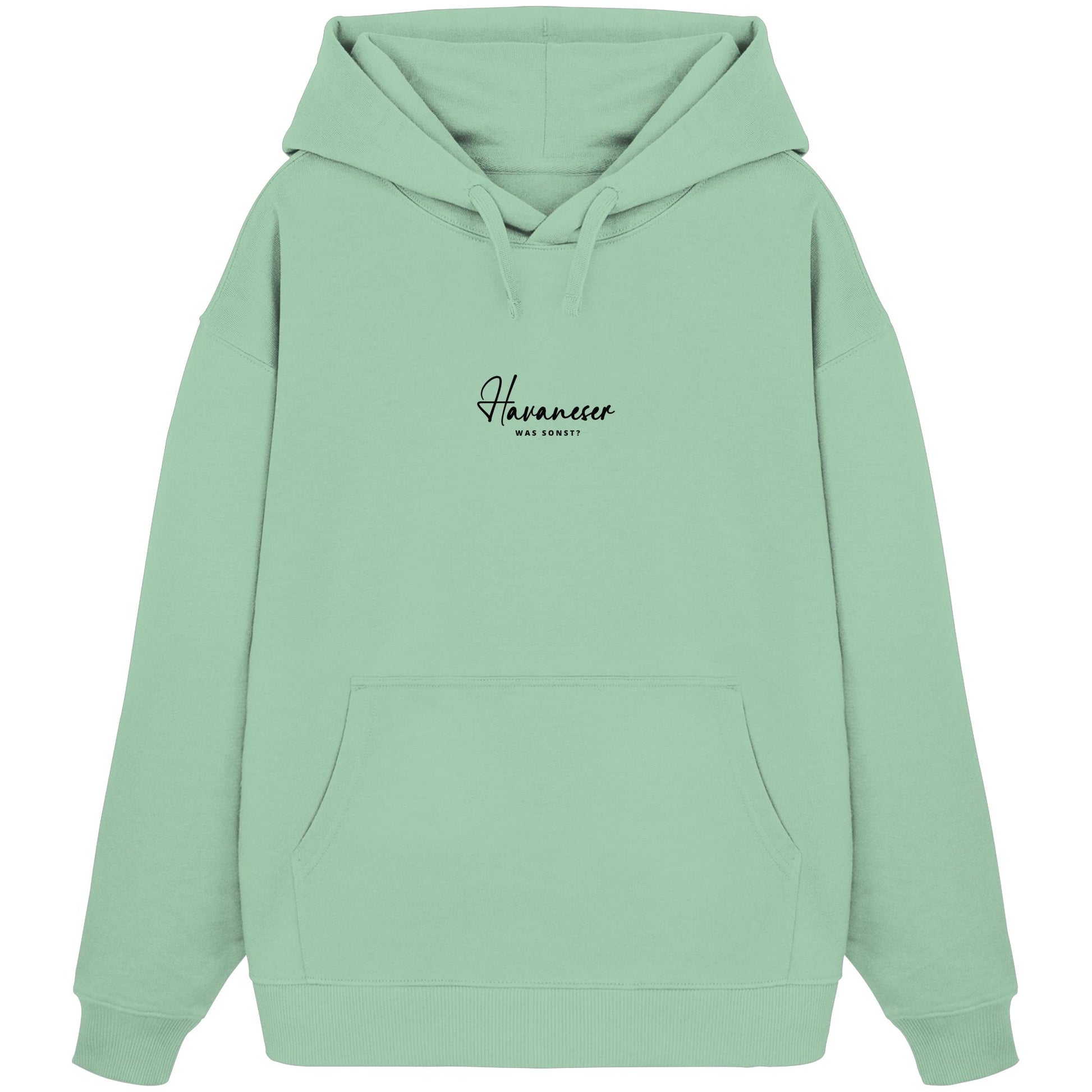 Was sonst? Havaneser - Organic Oversize Hoodie
