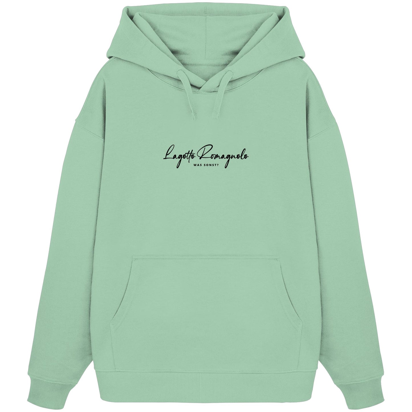 Was sonst? Lagotto Romagnolo - Organic Oversize Hoodie