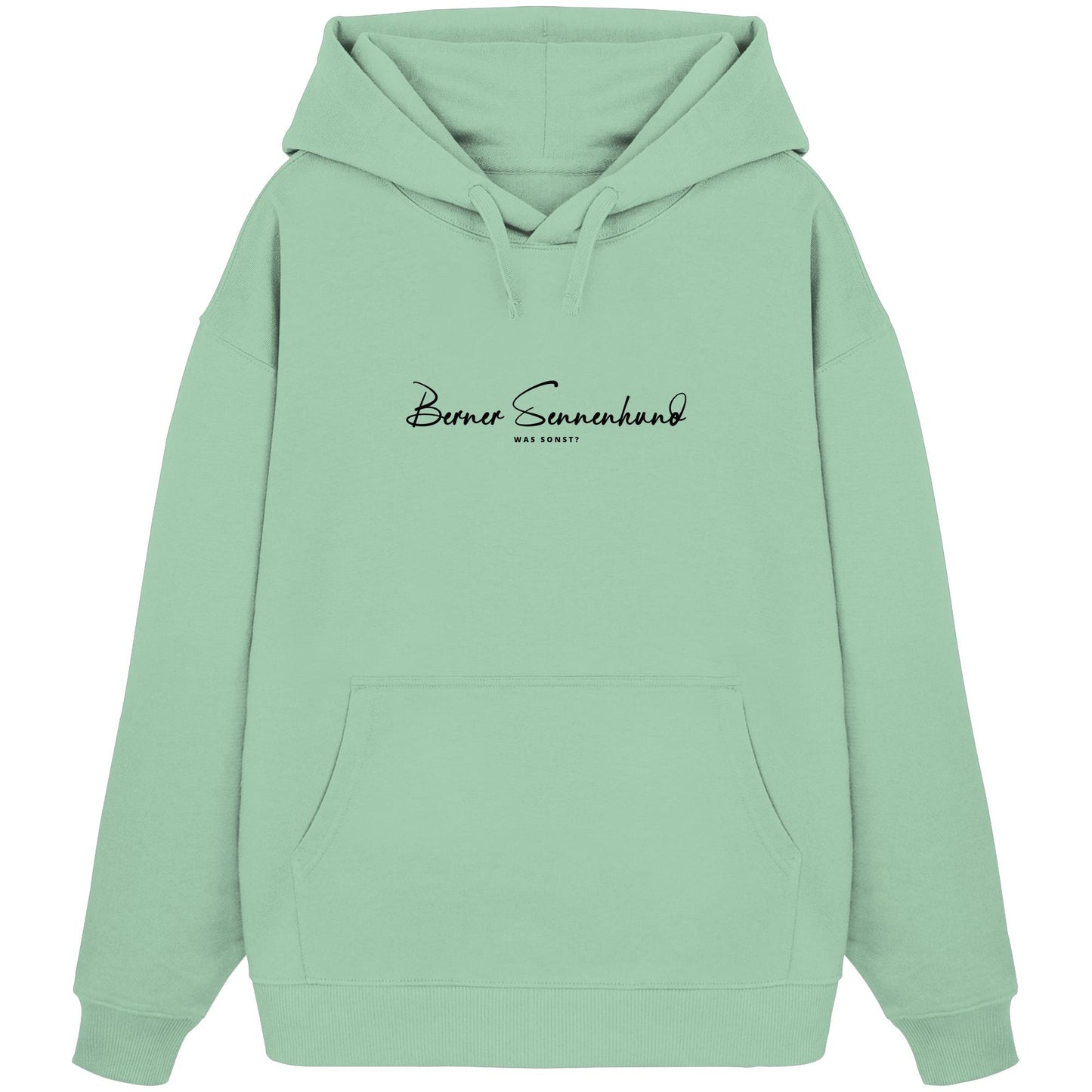 Was sonst? Berner Sennenhund - Organic Oversize Hoodie