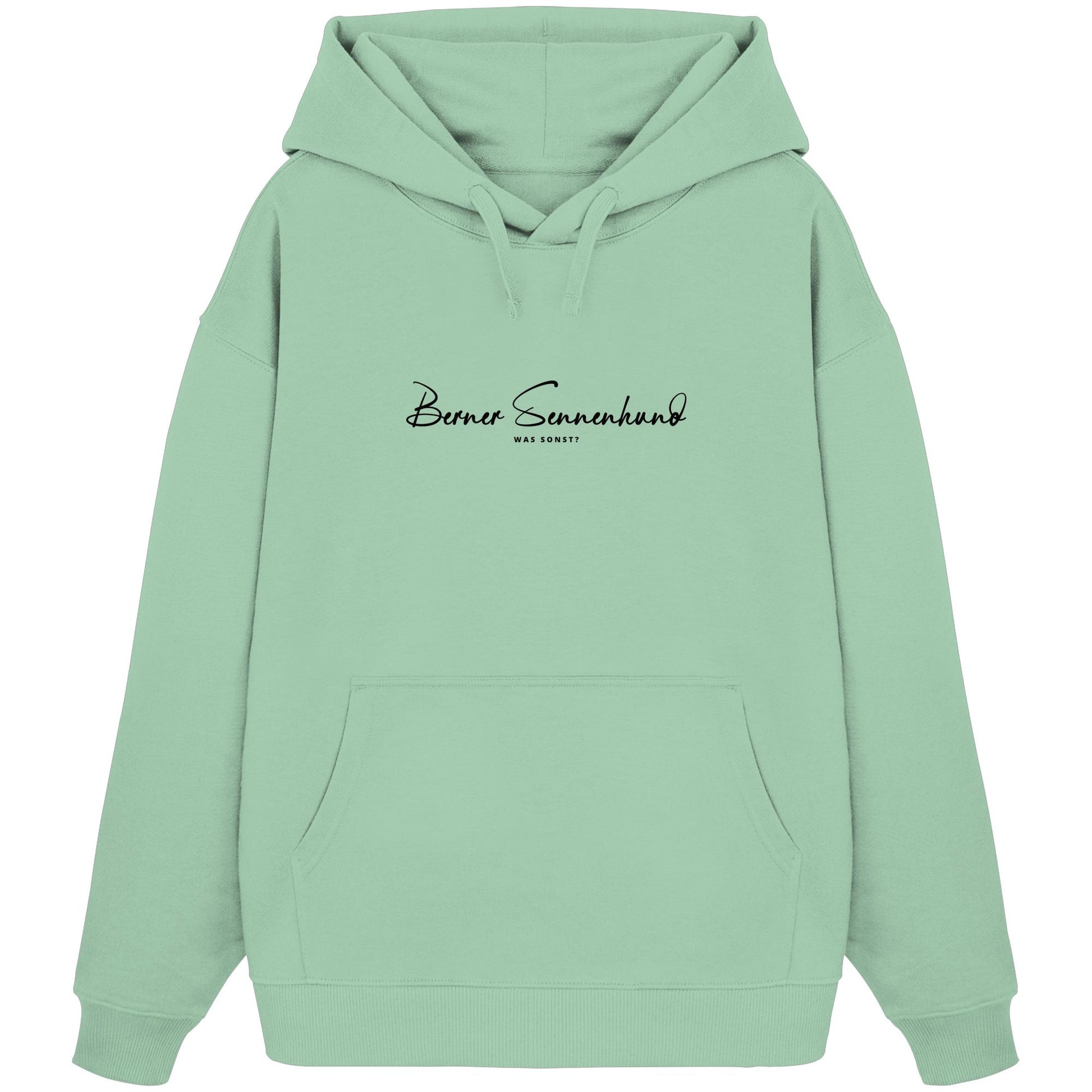 Was sonst? Berner Sennenhund - Organic Oversize Hoodie