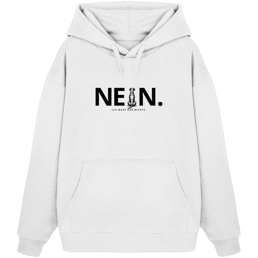 Nein. Ich muss gar nichts. - Dobermann - Organic Oversize Hoodie