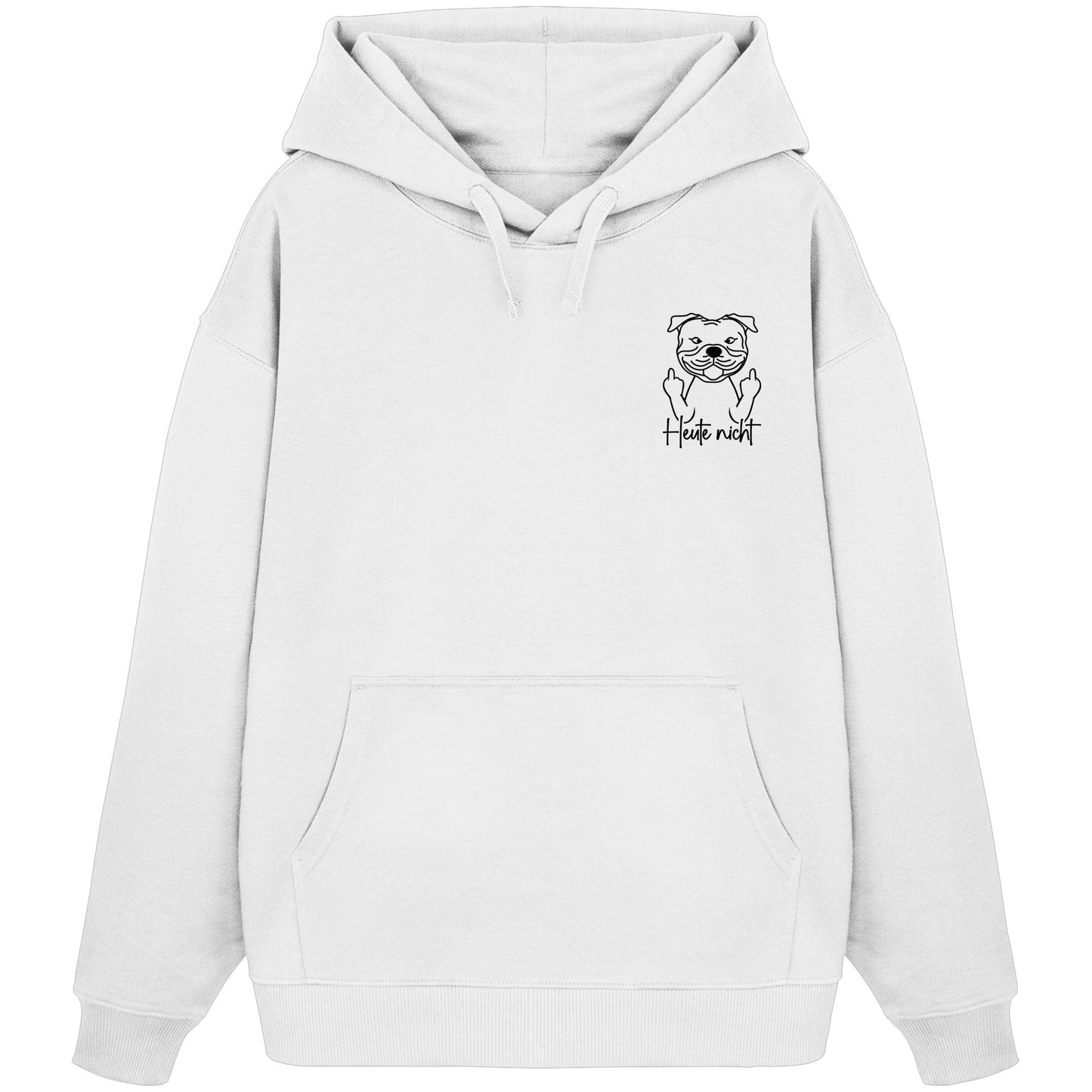 Heute nicht - Staffordshire Bullterrier - Organic Oversize Hoodie