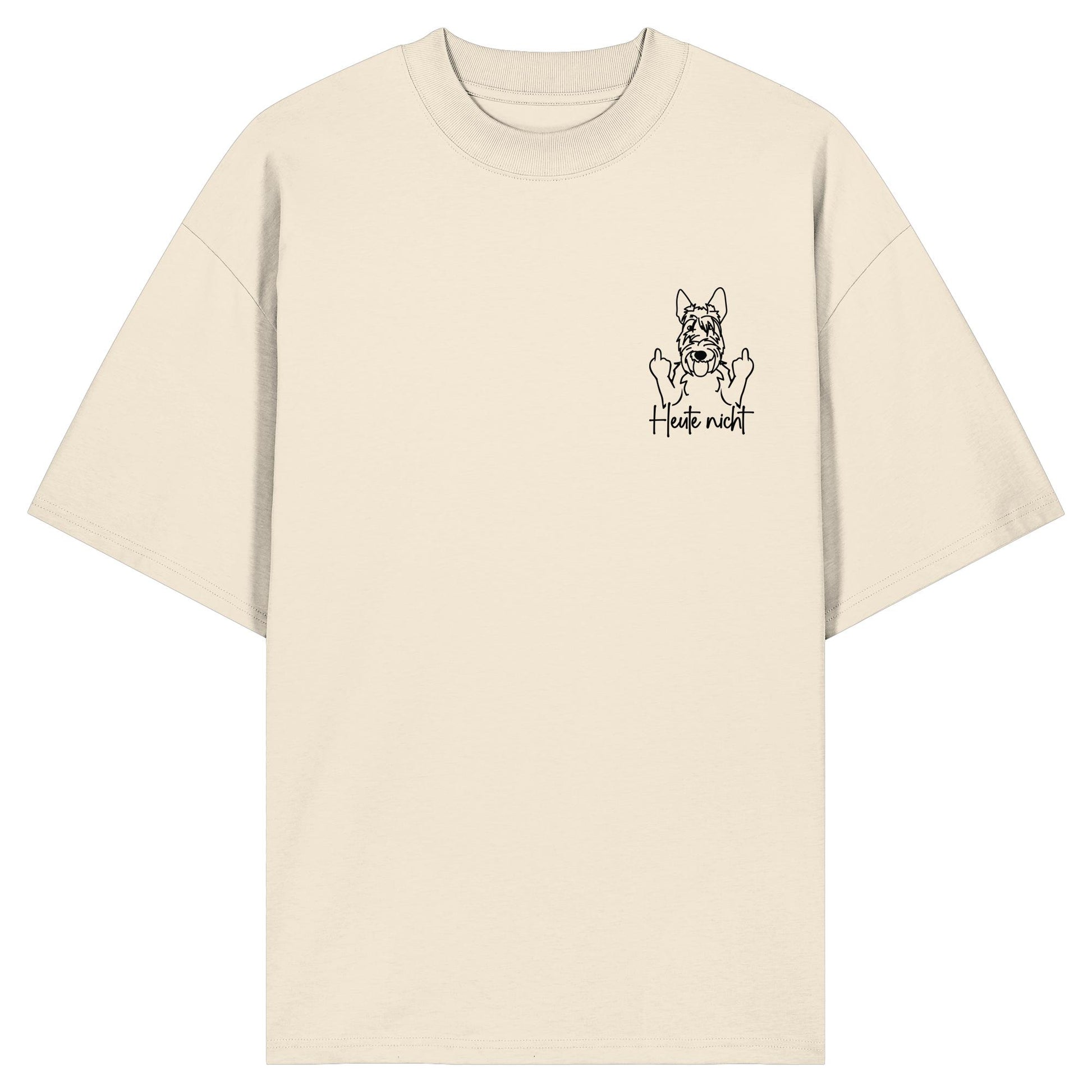 Heute nicht - Scottish Terrier - Organic Oversize Shirt
