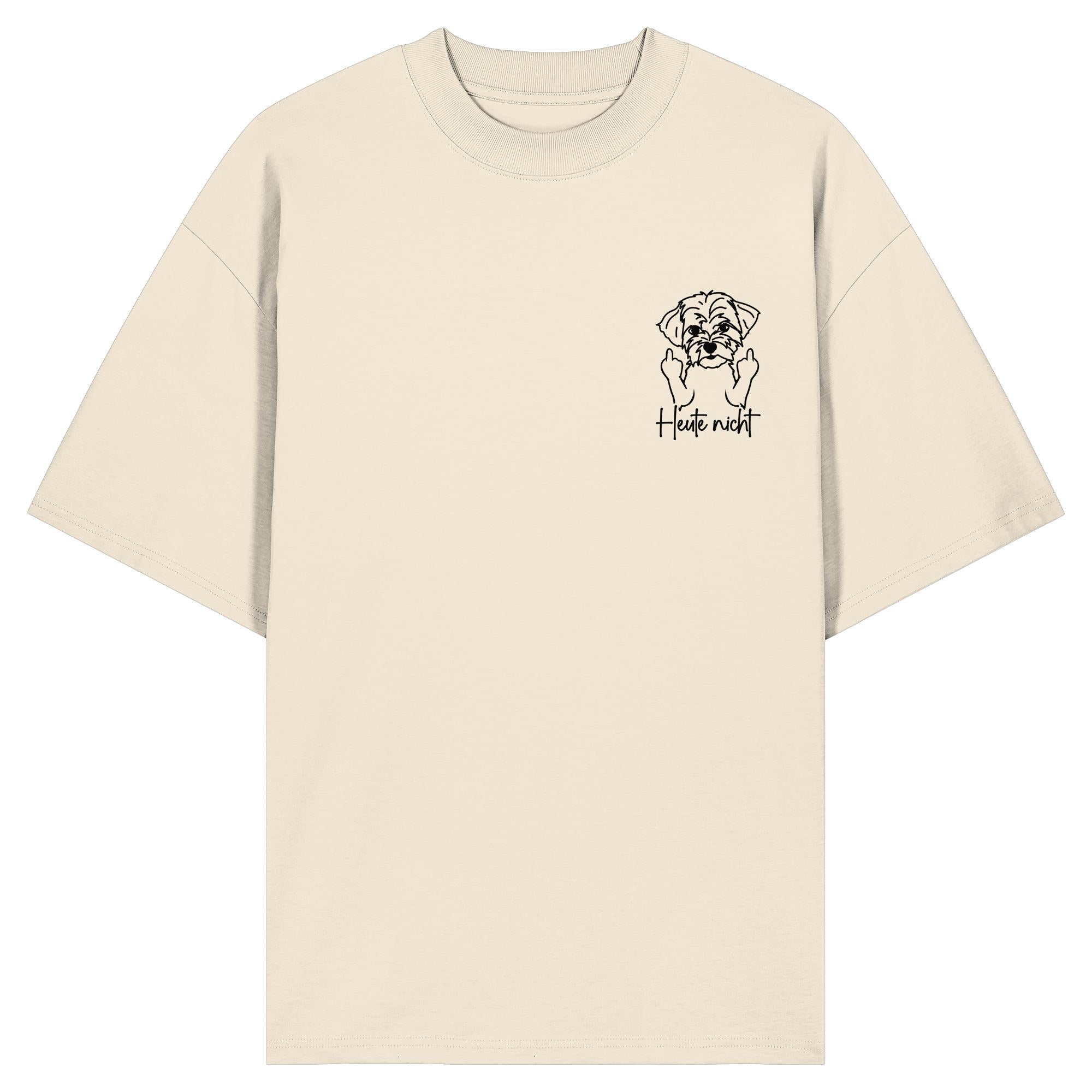 Heute nicht - Shih Tzu - Organic Oversize Shirt
