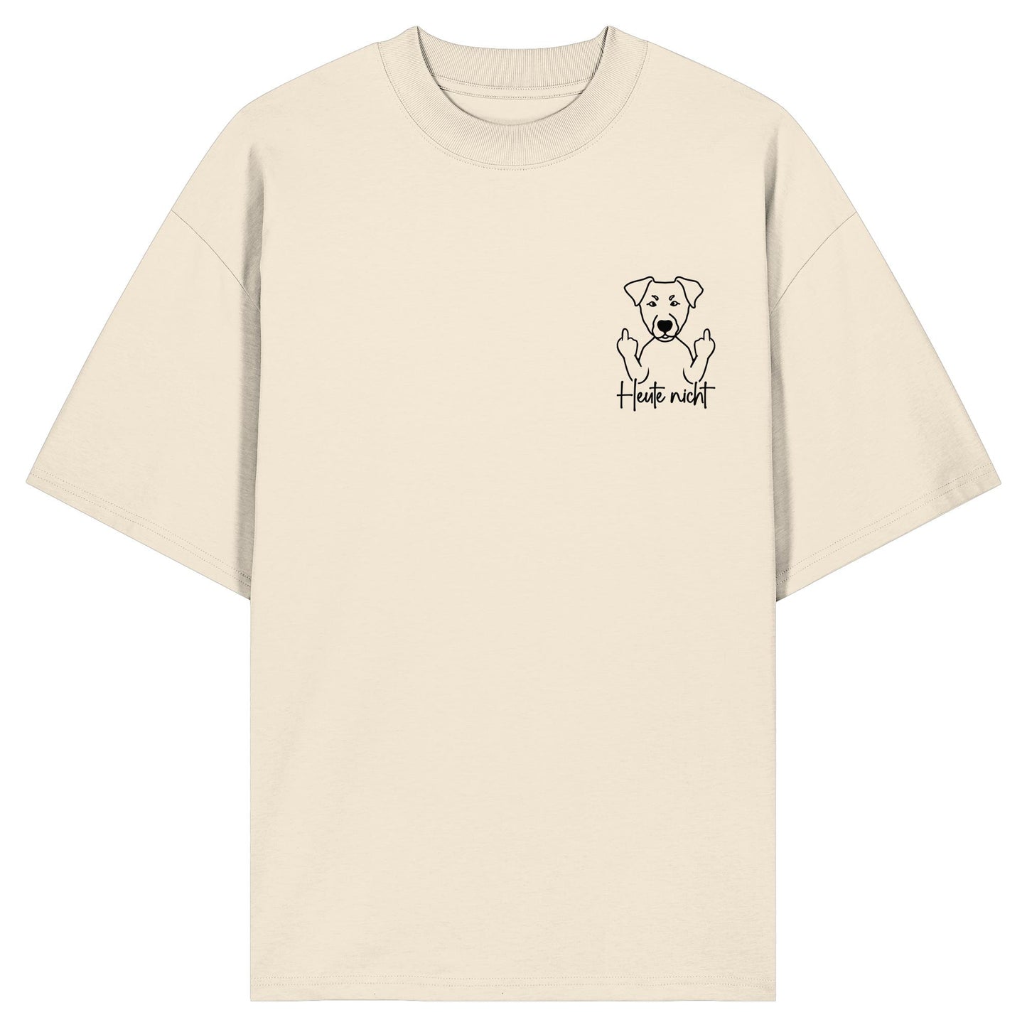 Heute nicht - Deutscher Pinscher - Organic Oversize Shirt