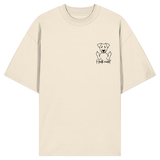 Heute nicht - Deutscher Pinscher - Organic Oversize Shirt