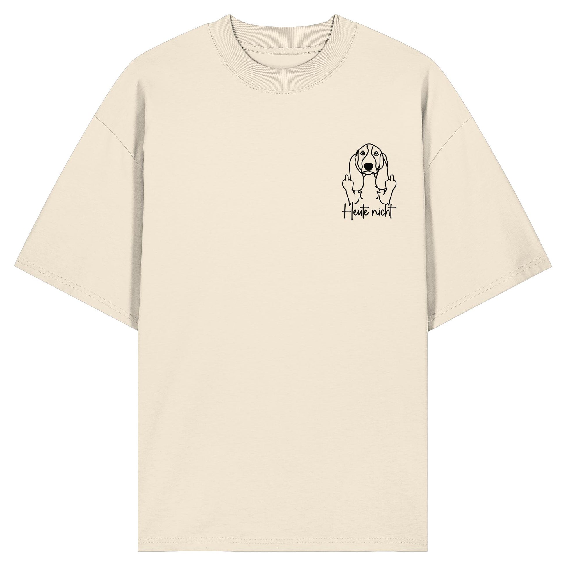 Heute nicht - Basset Hound - Organic Oversize Shirt
