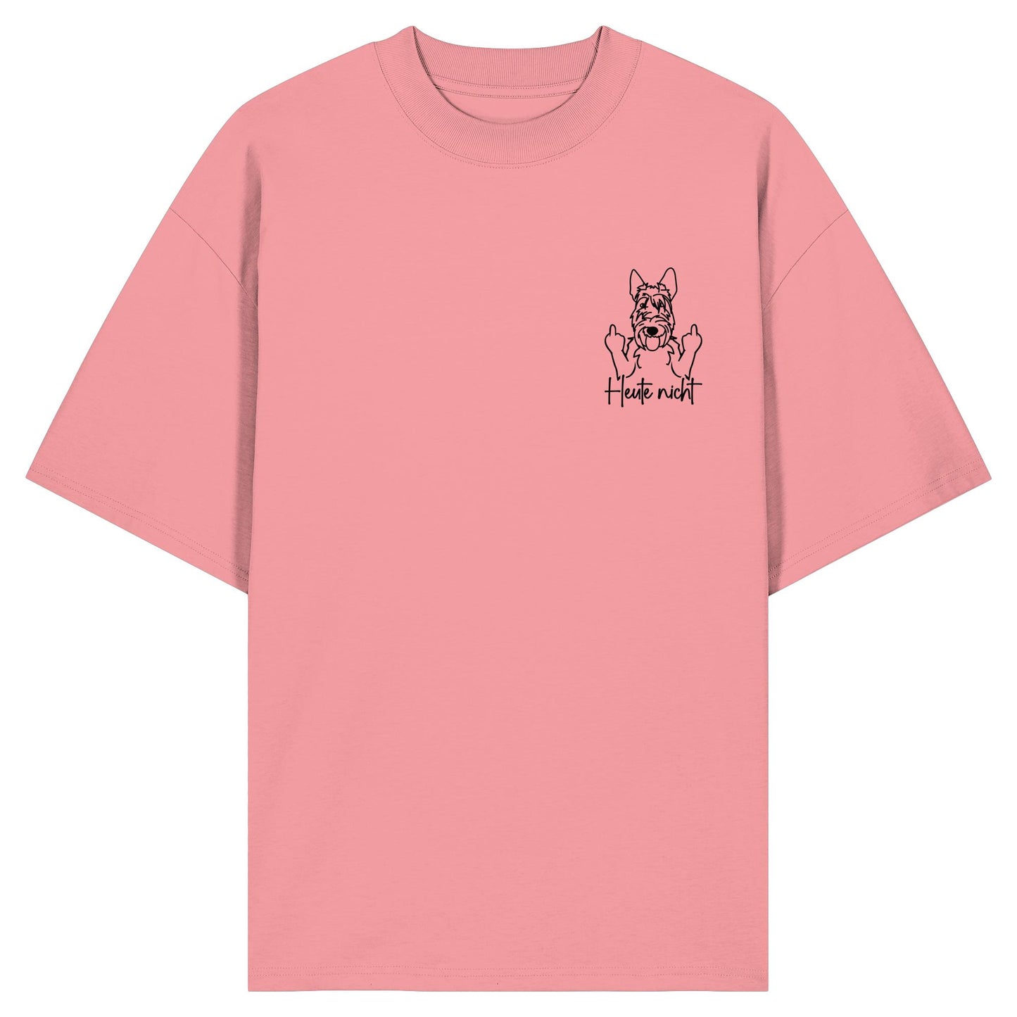 Heute nicht - Scottish Terrier - Organic Oversize Shirt