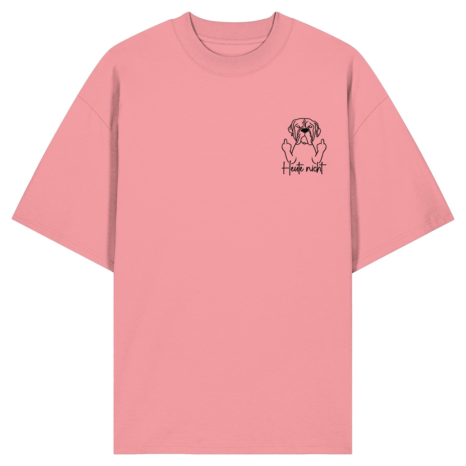 Heute nicht - Bullmastiff - Organic Oversize Shirt