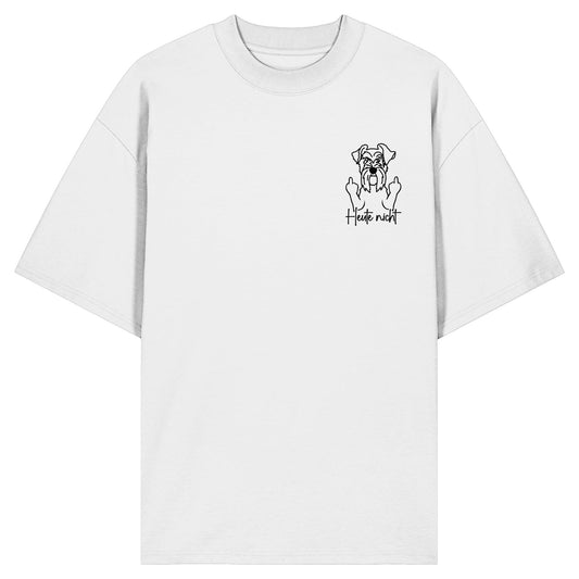 Heute nicht - Schnauzer - Organic Oversize Shirt