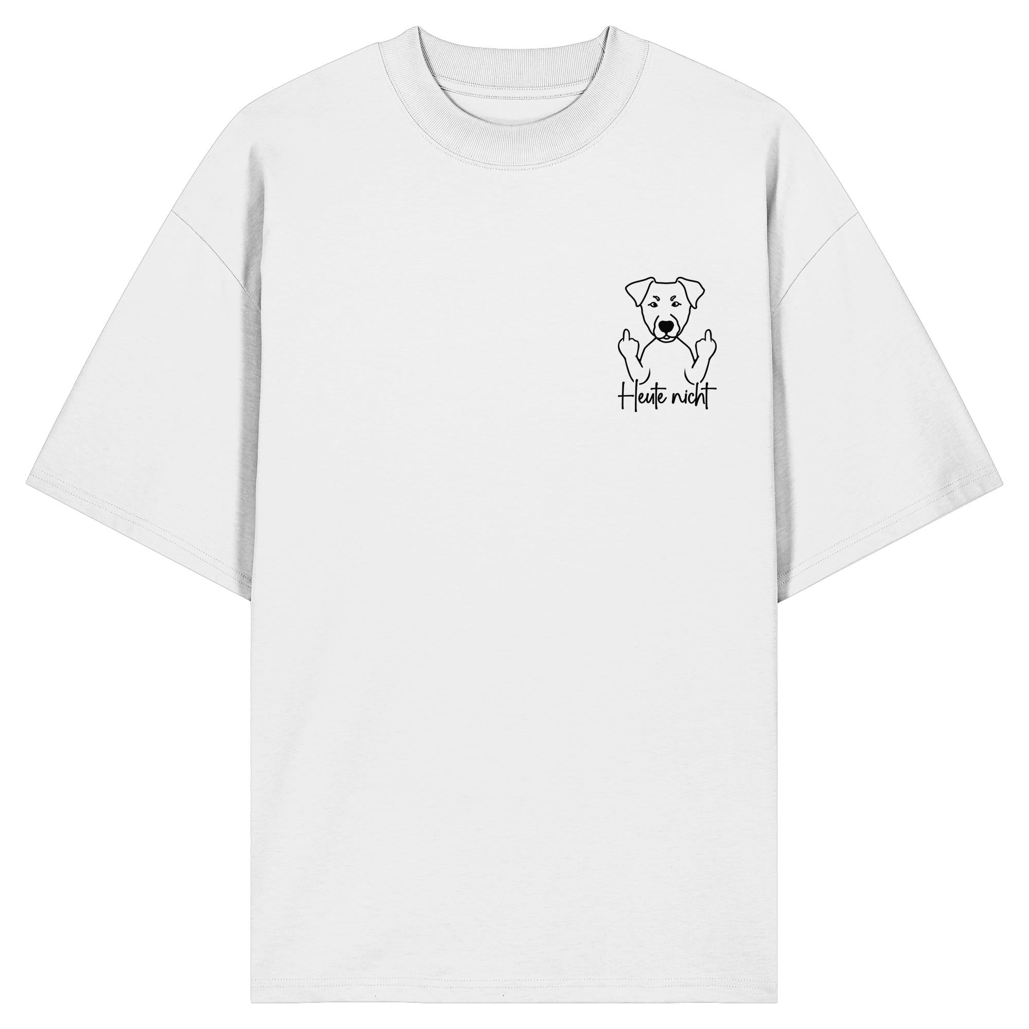 Heute nicht - Deutscher Pinscher - Organic Oversize Shirt