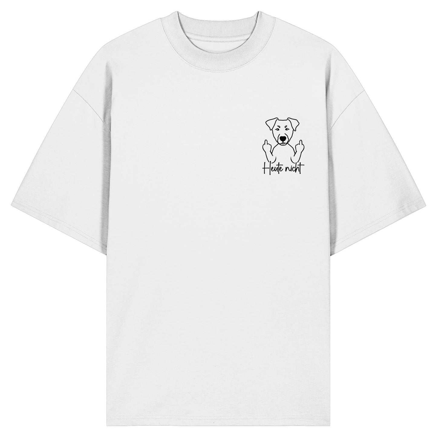 Heute nicht - Deutscher Pinscher - Organic Oversize Shirt