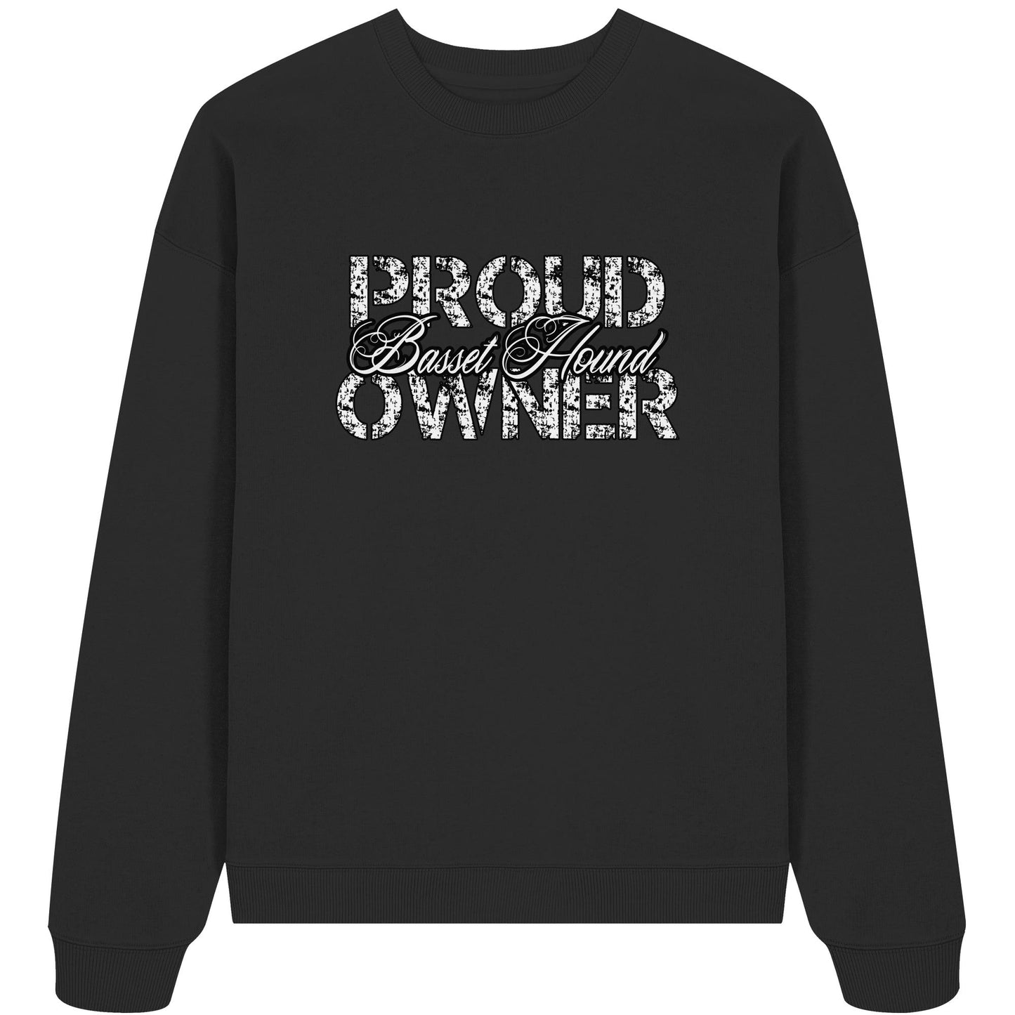 Proud Basset Hound Owner - Organic Oversize Sweatshirt