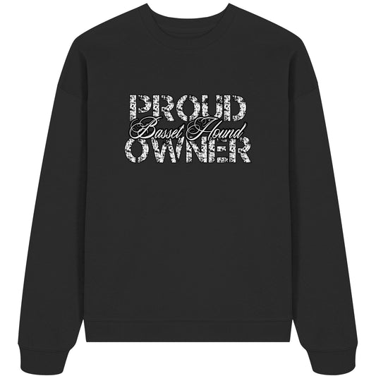 Proud Basset Hound Owner - Organic Oversize Sweatshirt