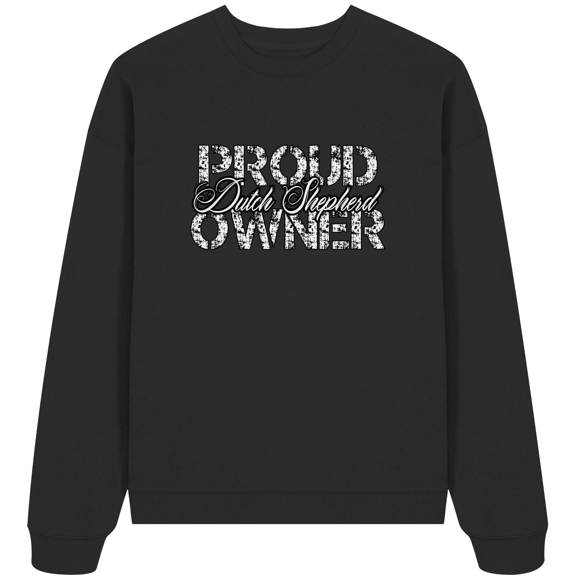 Proud Dutch Shepherd Owner - Organic Oversize Sweatshirt