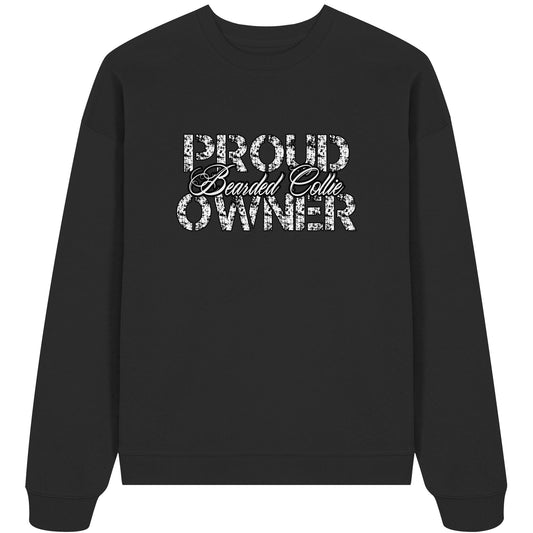 Proud Bearded Collie Owner - Organic Oversize Sweatshirt