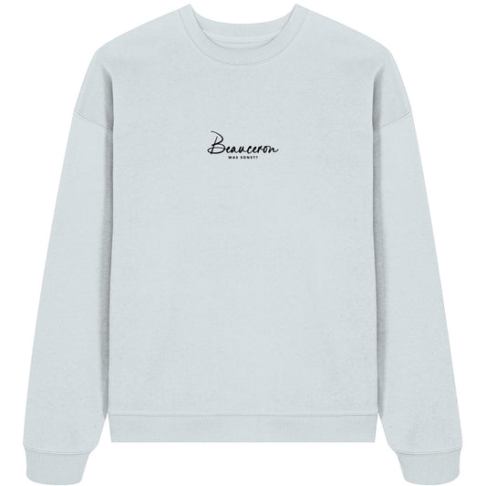 Was sonst? Beauceron - Organic Oversize Sweatshirt