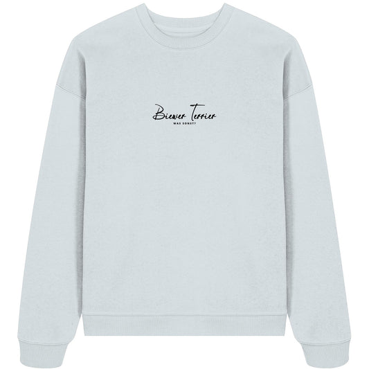 Was sonst? Biewer Terrier - Organic Oversize Sweatshirt