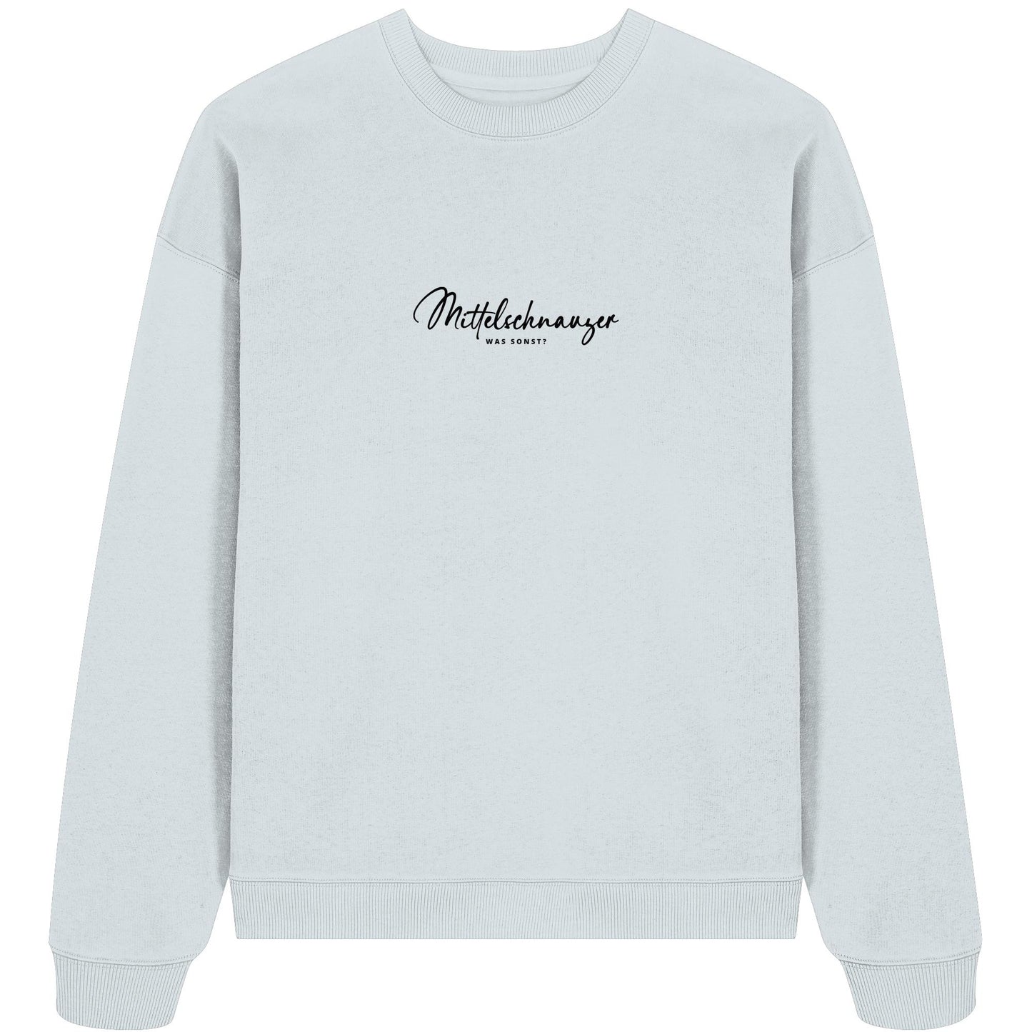 Was sonst? Mittelschnauzer - Organic Oversize Sweatshirt