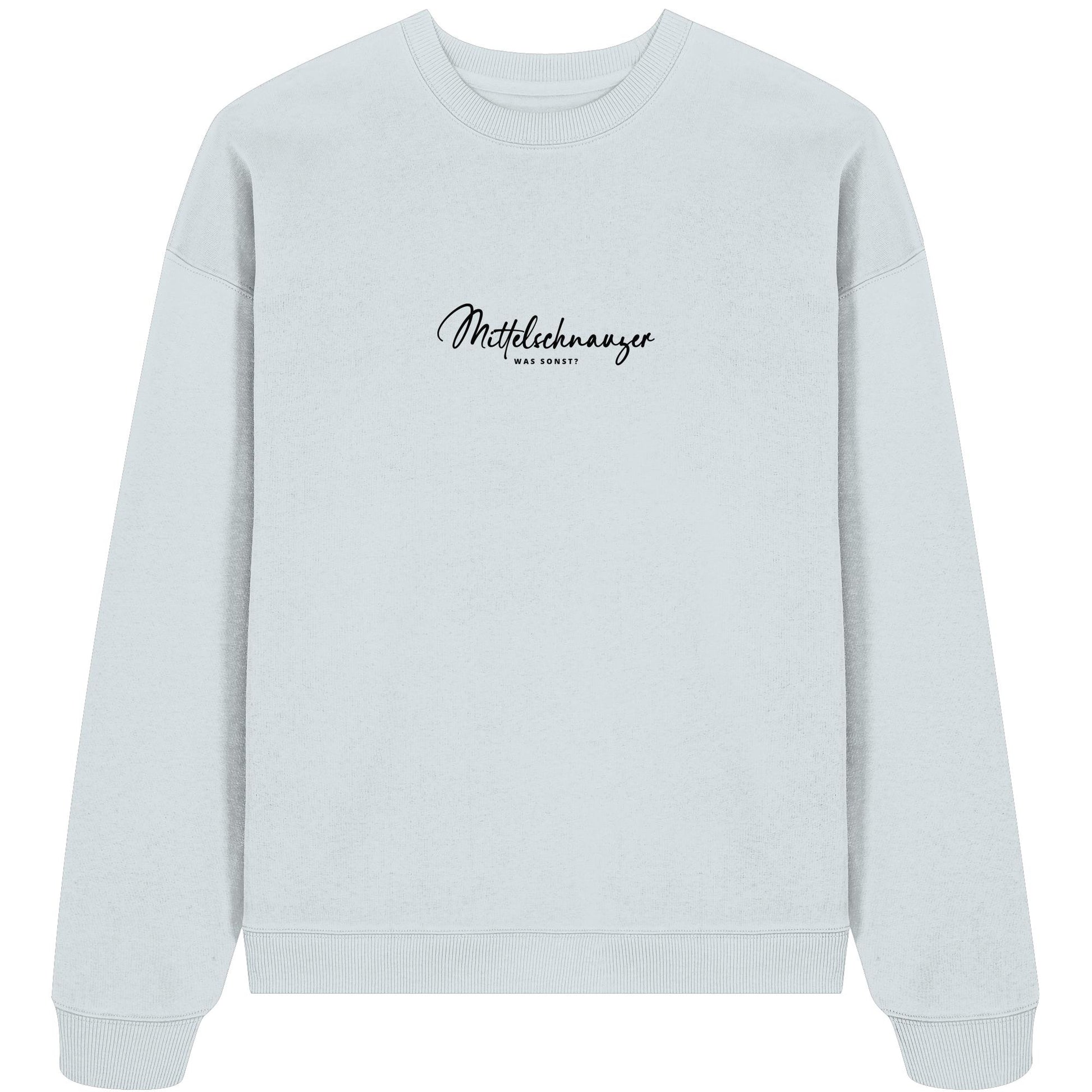 Was sonst? Mittelschnauzer - Organic Oversize Sweatshirt