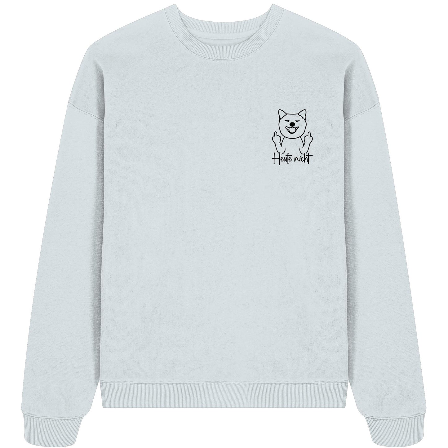 Heute nicht - Shiba Inu - Organic Oversize Sweatshirt