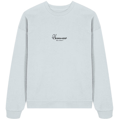Was sonst? Havaneser - Organic Oversize Sweatshirt