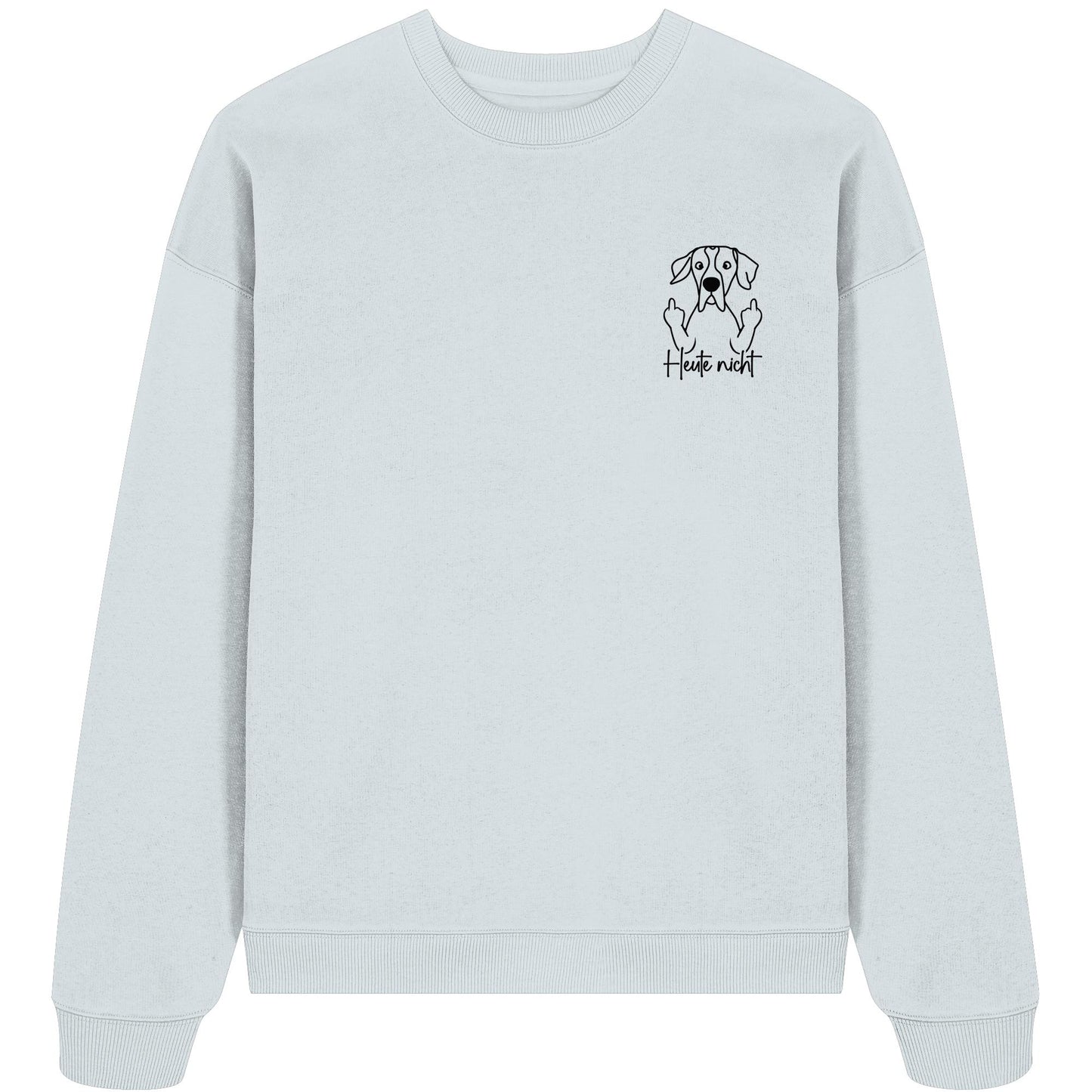 Heute nicht - English Pointer - Organic Oversize Sweatshirt