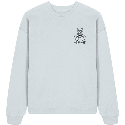 Heute nicht - Scottish Terrier - Organic Oversize Sweatshirt