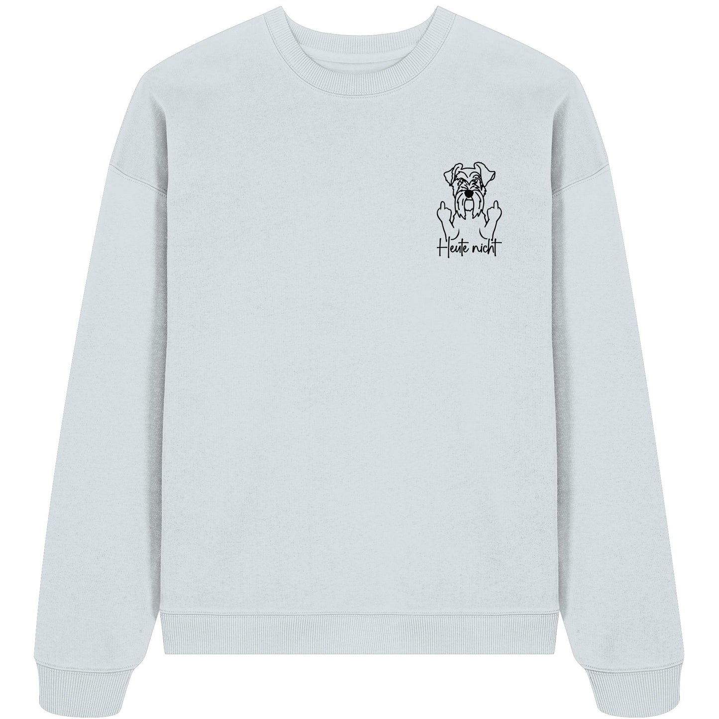 Heute nicht - Schnauzer - Organic Oversize Sweatshirt
