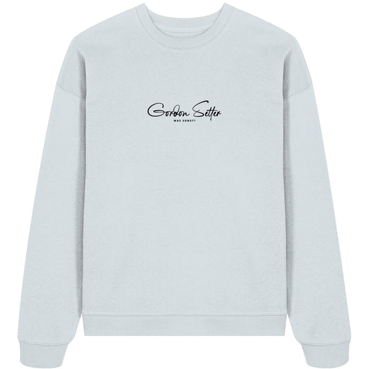 Was sonst? Gordon Setter - Organic Oversize Sweatshirt