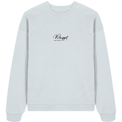 Was sonst? Whippet - Organic Oversize Sweatshirt
