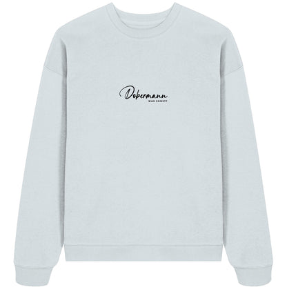 Was sonst? Dobermann - Organic Oversize Sweatshirt