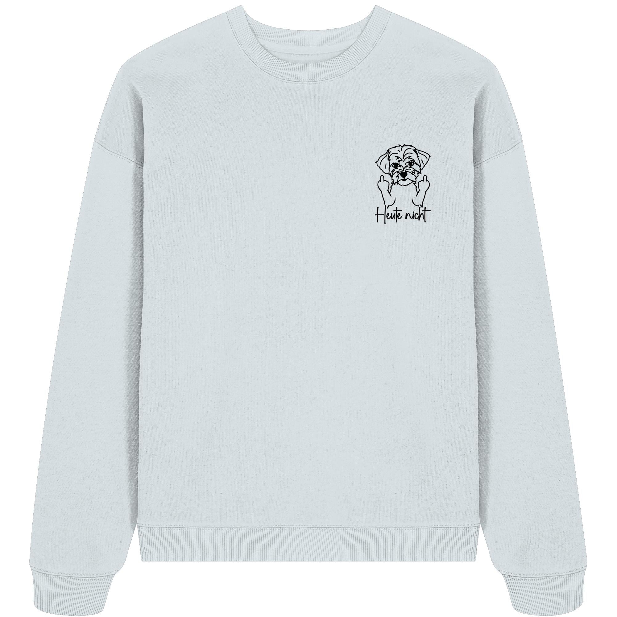 Heute nicht - Shih Tzu - Organic Oversize Sweatshirt