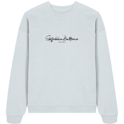 Was sonst? Staffordshire Bullterrier - Organic Oversize Sweatshirt