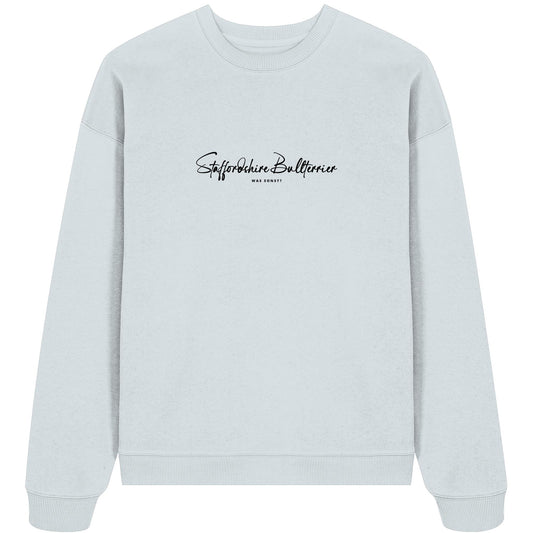 Was sonst? Staffordshire Bullterrier - Organic Oversize Sweatshirt