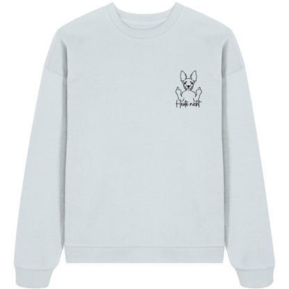 Heute nicht - Zwergpinscher - Organic Oversize Sweatshirt