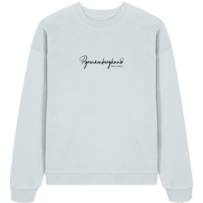 Was sonst? Pyrenäenberghund - Organic Oversize Sweatshirt