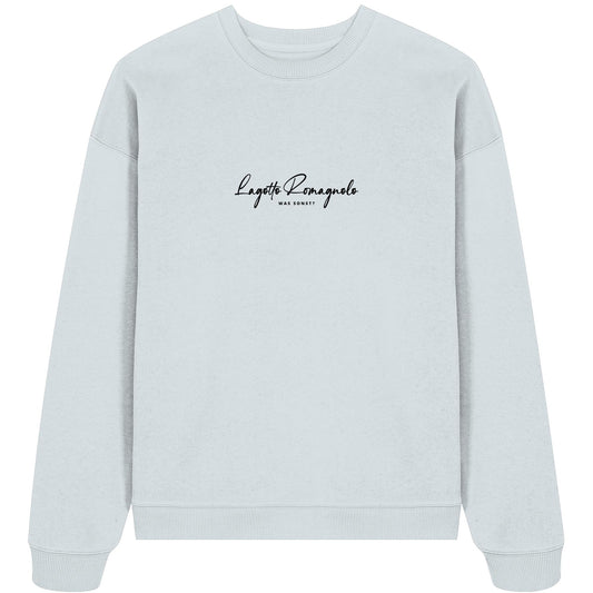 Was sonst? Lagotto Romagnolo - Organic Oversize Sweatshirt