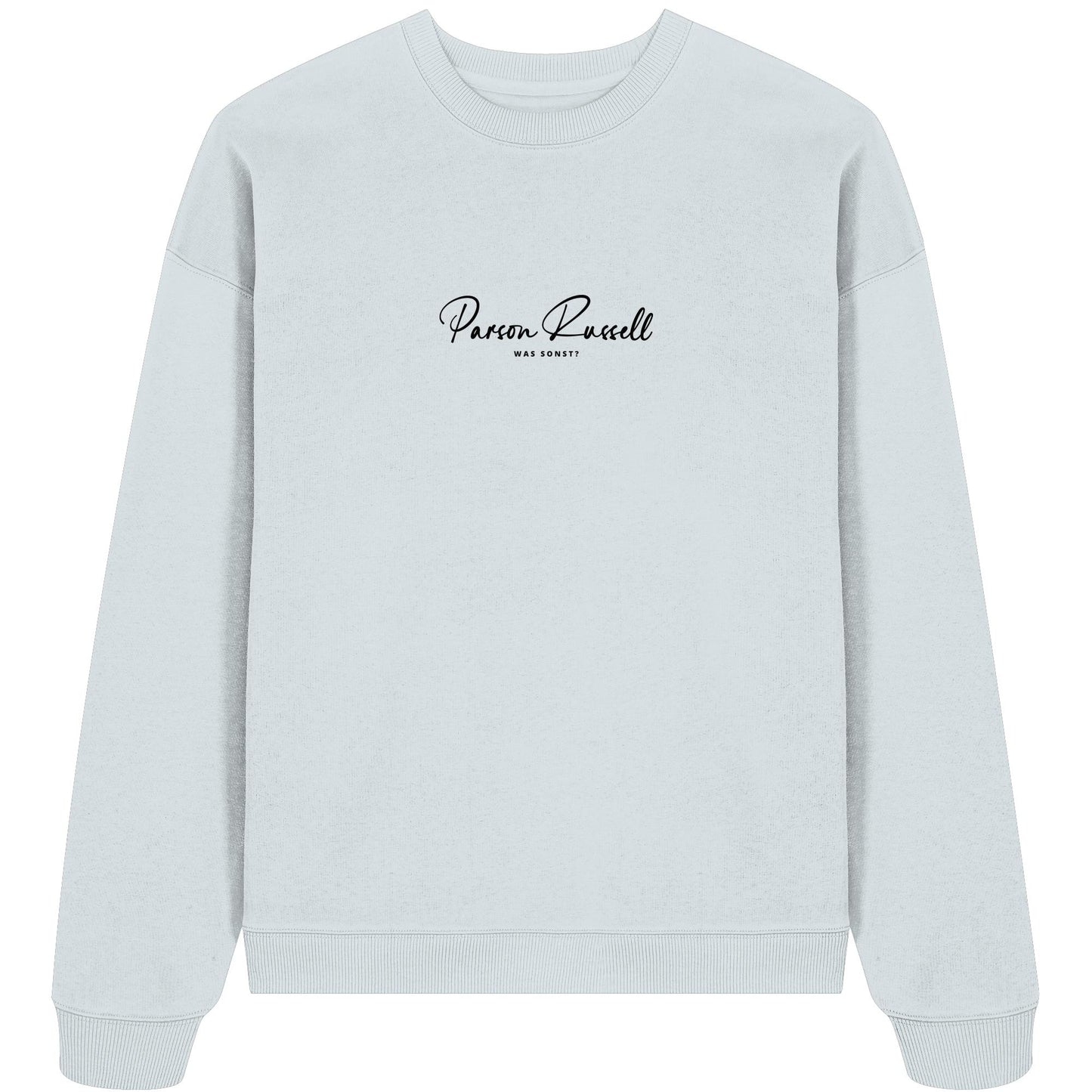 Was sonst? Parson Russell - Organic Oversize Sweatshirt